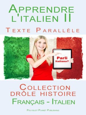 cover image of Apprendre l'italien II--Texte parallèle--Collection drôle histoire (Français--Italien)